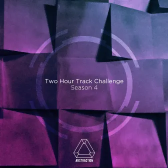 Two Hour Track Challenge, Season 4 by Abstraction