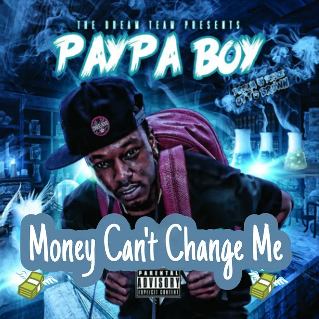 Money Can't Change Me (feat. Paypa Boy)