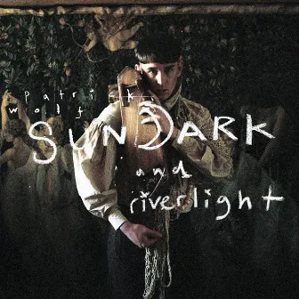 Sundark and Riverlight by Patrick Wolf