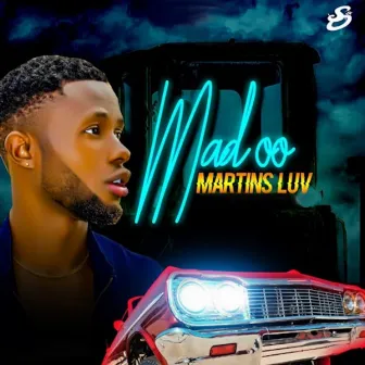 Mad Oo by Martins Luv