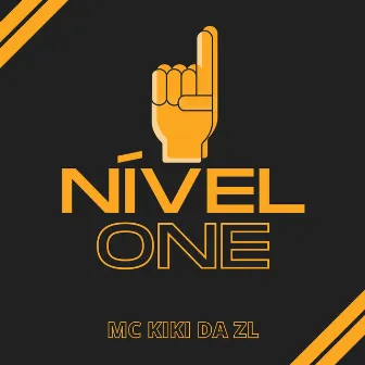 Nivel One by MC Kiki da ZL