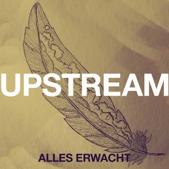 Alles Erwacht by Upstream