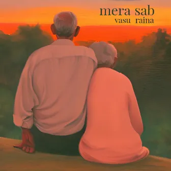 Mera Sab by Vasu Raina