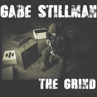 The Grind by Gabe Stillman