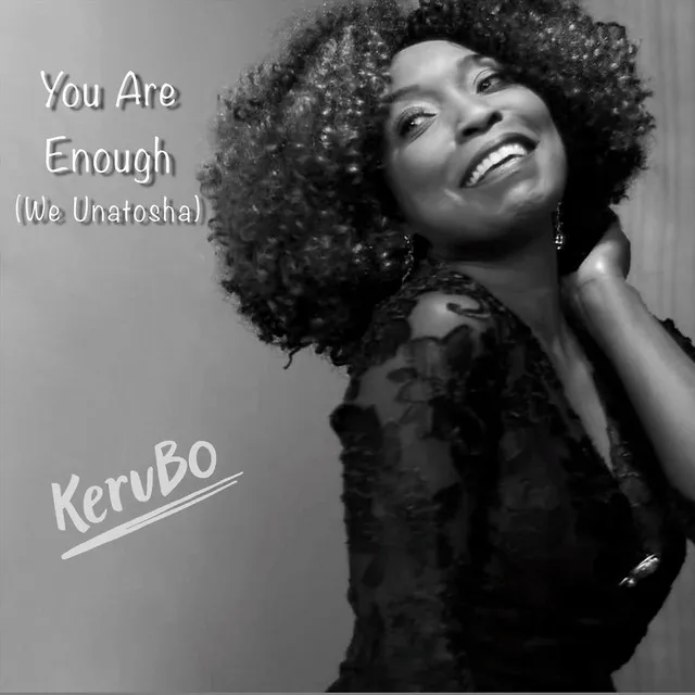 You Are Enough (We Unatosha)