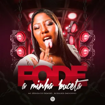 Fode a Minha Buceta by DJ Bulico Cachorrão