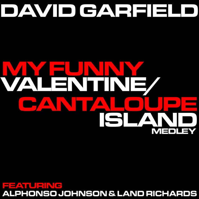 My Funny Valentine / Cantelope Island