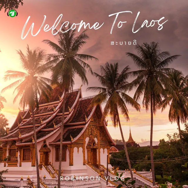 Welcome to Laos - ສະບາຍດີ