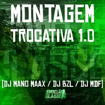 Montagem Trocativa 1.0 by DJ BZL