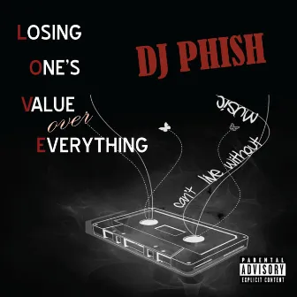 Losing One's Value over Everything EP by DJ Phish