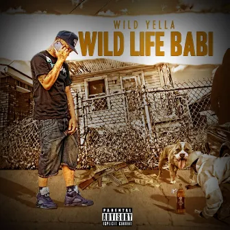 Wild Life Babi by Wild Yella