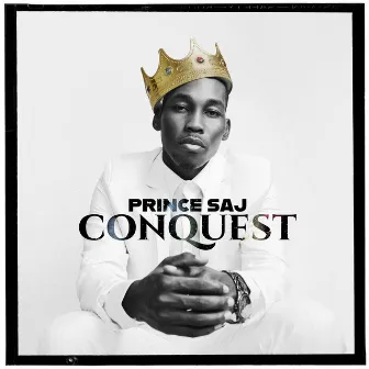 Conquest by Prince Saj