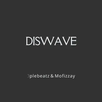 Diswave by mofizzay