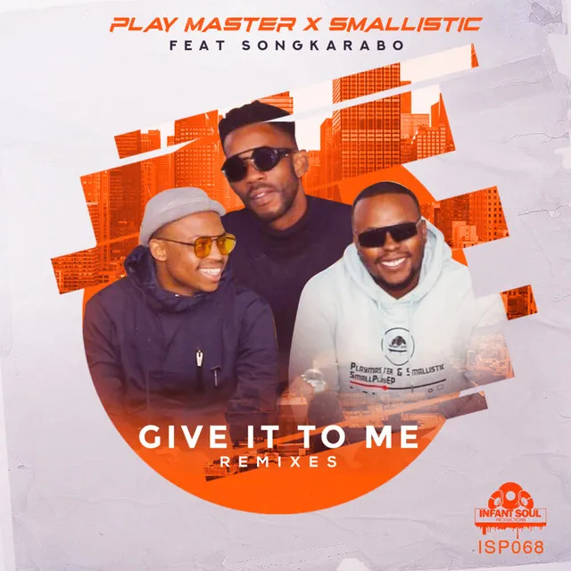 Give It To Me Remixes - InQfive Special Touch Remix