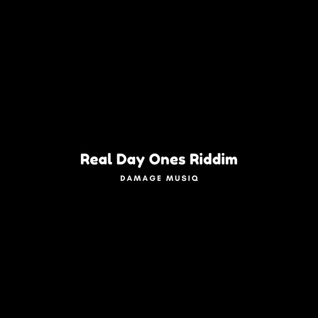 Real Day Ones Riddim