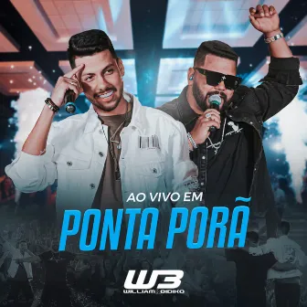 Ao Vivo em Ponta Porã by William & Bidiko