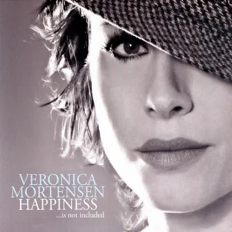 Happiness…Is Not Included by Veronica Mortensen