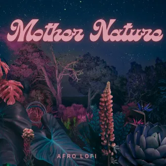 Mother Nature by Afro LoFi