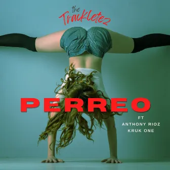 Perreo (feat. Anthony Rioz & Kruk One) by Trackletez