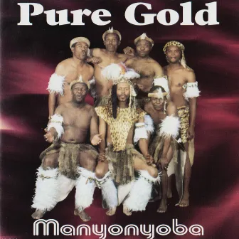 Manyonyoba by Pure Gold