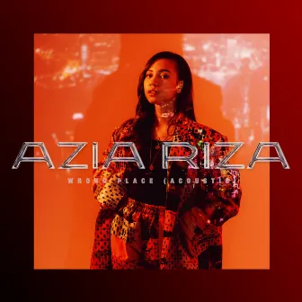 Wrong Place (Acoustic) by Azia Riza