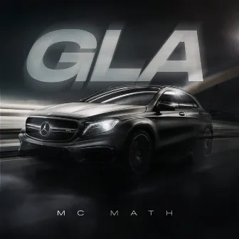 GLA by MC MATH