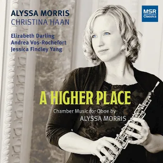 A Higher Place - Chamber Music for Oboe by Alyssa Morris