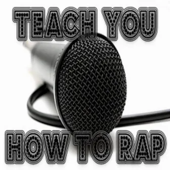 (Teach You) How to Rap by Nature` Finch