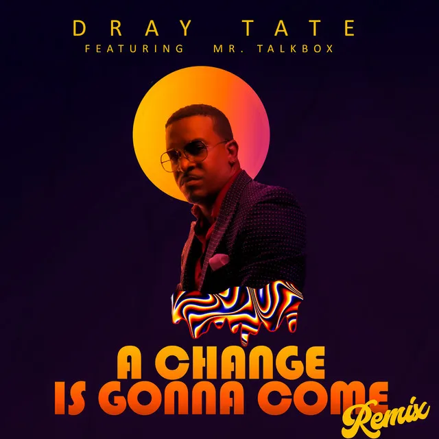 A Change is Gonna Come - Remix