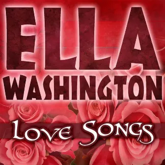 Love Songs by Ella Washington