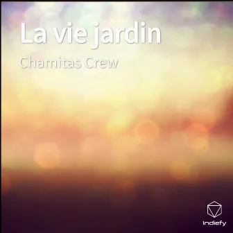 La vie jardin by Chamitas Crew