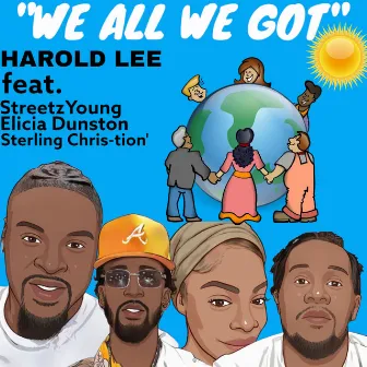 We All We Got (Studio) by Harold Lee