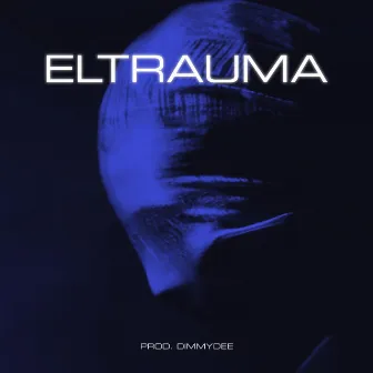 El Trauma by DimmyDee