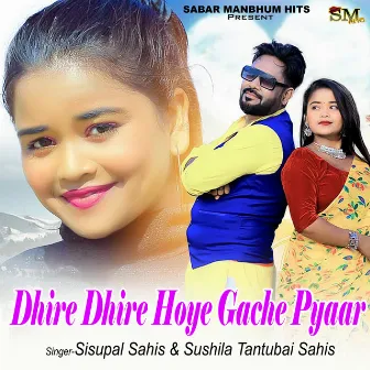 dhire dhire hoye gache pyaar by Sisupal Sahish