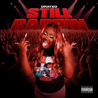 Still Rappin by Drayko