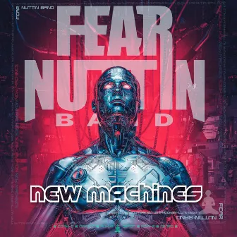 New Machines by Fear Nuttin Band