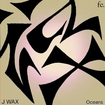 Oceans by J Wax