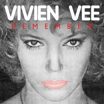 Remember by Vivien Vee