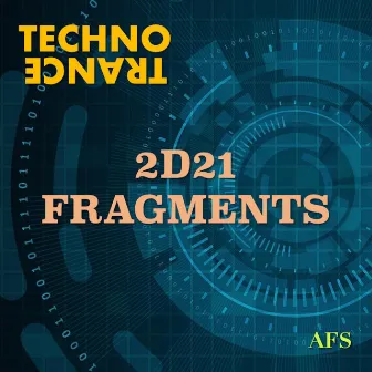 Technotrance 2D21 Fragments by AFS