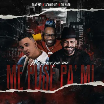 Me Puse Pa' Mi by Adonis MC