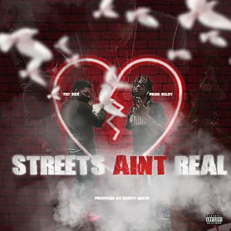 Streets Ain't Real by PAKK RiLey