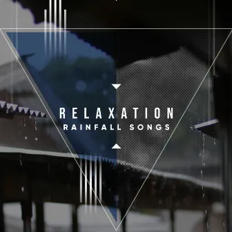 #15 Relaxation Rainfall Songs by Rain, Thunder and Lightening Storm Sounds