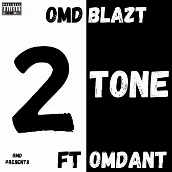 2 Tone by OMDBlazt