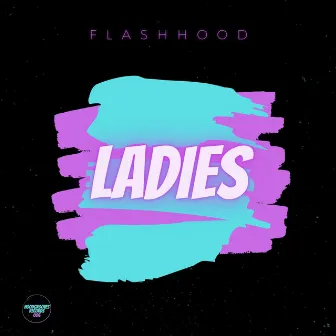 Ladies by Flashhood