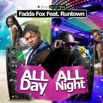 All Day All Night (feat. Runtown) by Fadda Fox