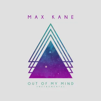 Out My Mind (Instrumental) by Max Kane