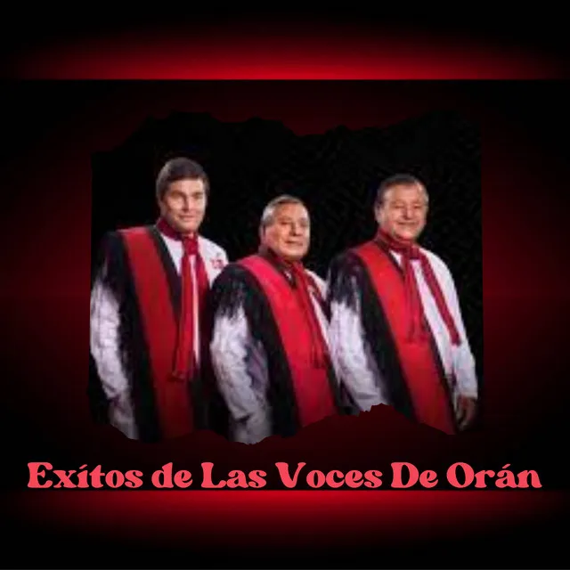 Exítos de Las Voces De Orán