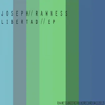 Libertad by Joseph Rawness