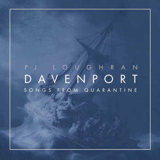 Davenport (Songs From Quarantine)