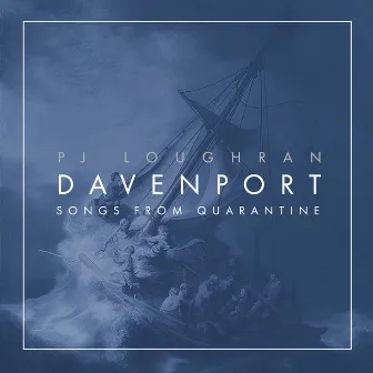 Davenport (Songs From Quarantine) by PJ Loughran